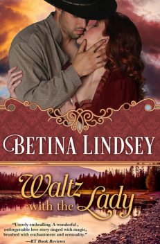 Waltz with the Lady, Betina Lindsey