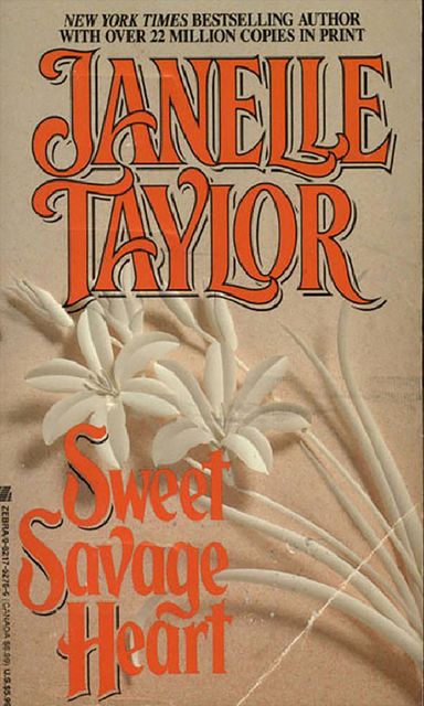 Sweet Savage Heart, Janelle Taylor