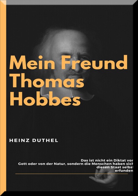 MEIN FREUND THOMAS HOBBES, Heinz Duthel