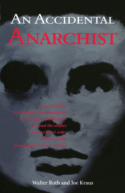Accidental Anarchist, Joe Kraus, Walter Roth