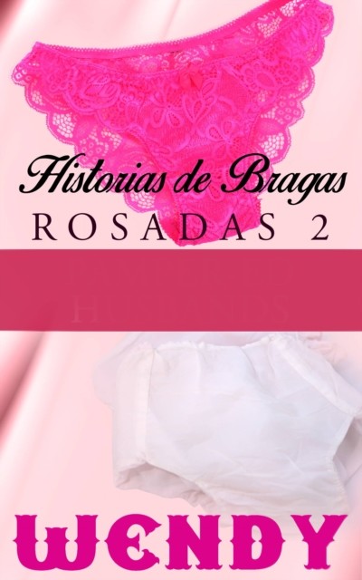 Historias de Bragas Rosadas 2, wendy