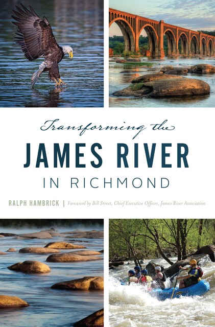 Transforming the James River in Richmond, Ralph Hambrick