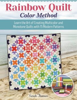 Rainbow Quilt Color Method, Sarah Thomas