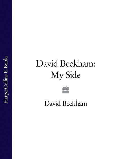 David Beckham: My Side, David Beckham