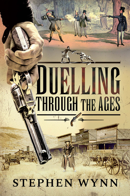 Duelling Through the Ages, Stephen Wynn