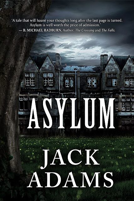 Asylum, Jack Adams