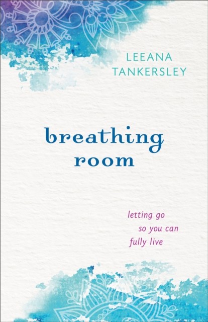 Breathing Room, Leeana Tankersley