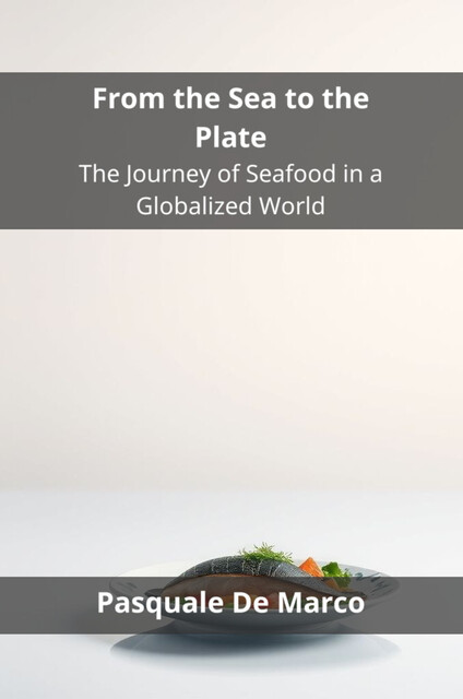 From the Sea to the Plate, Pasquale De Marco