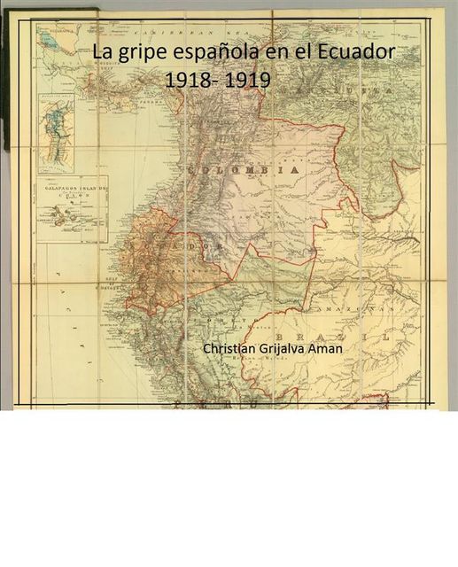 La gripe Española en el Ecuador 1918–1919, Christian Grijalva
