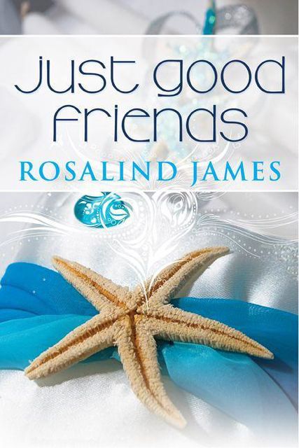 Just Good Friends, Rosalind James