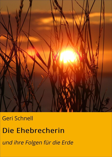 Die Ehebrecherin, Geri Schnell