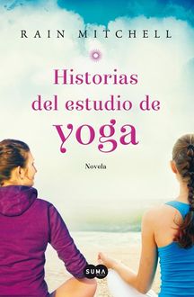 Historias Del Estudio De Yoga, Rain Mitchell