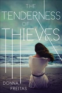 Tenderness of Thieves, Donna Freitas