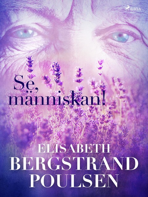 Se, människan, Elisabeth Bergstrand Poulsen