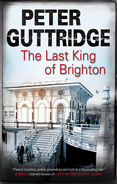 Last King of Brighton, Peter Guttridge