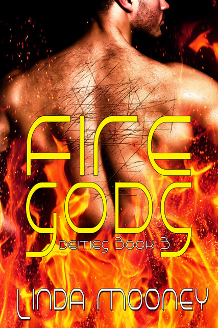 Fire Gods, Linda Mooney