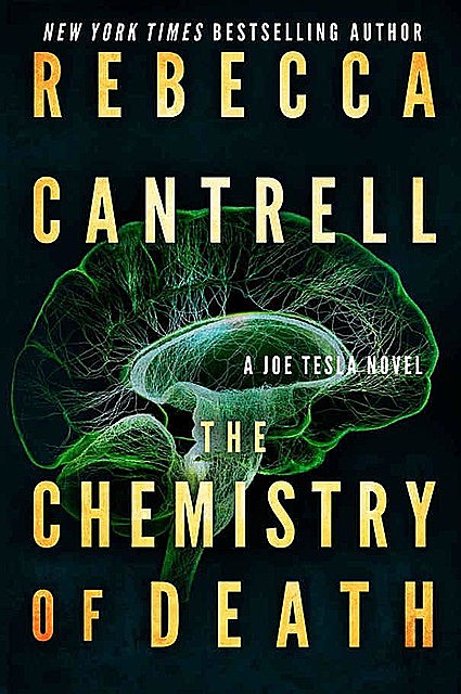 The Chemistry of Death (Joe Tesla Series Book 3), Rebecca Cantrell