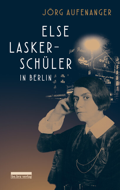 Else Lasker-Schüler in Berlin, Jörg Aufenanger