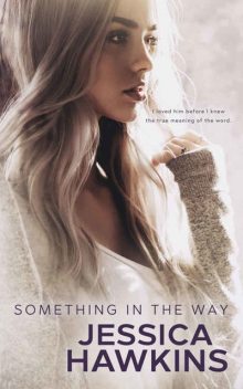 Something in the Way, Jessica Hawkins