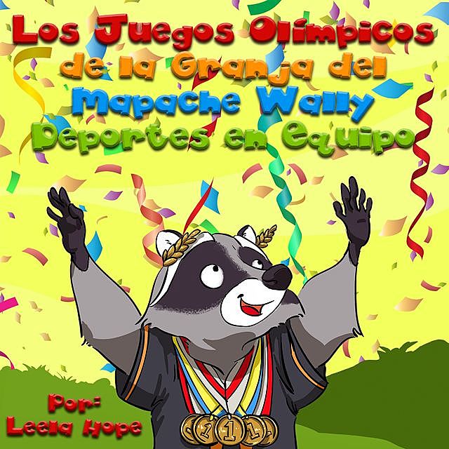 Los Juegos Olímpicos de la Granja del Mapache Wally Deportes en Equipo, Leela hope