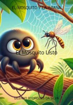 El Mosquito Y La Araña, Gilenno, Rodrigues Da Silva