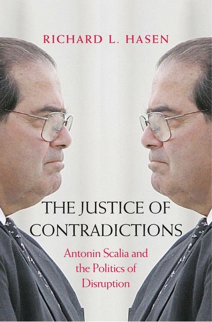 The Justice of Contradictions, Richard Hasen