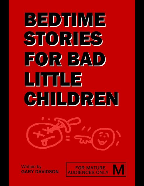 Bedtime Stories for Bad Little Children, Gary Davidson