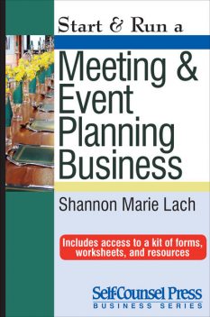 Start & Run a Meeting and Event Planning Business, Shannon Marie Lach