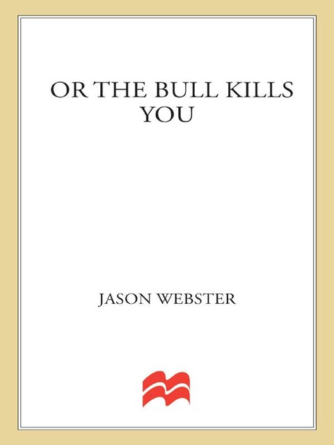 Or the Bull Kills You, Jason Webster