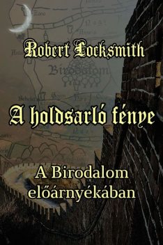 A holdsarló fénye, Robert Locksmith