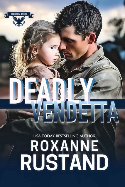 DEADLY VENDETTA, Roxanne Rustand