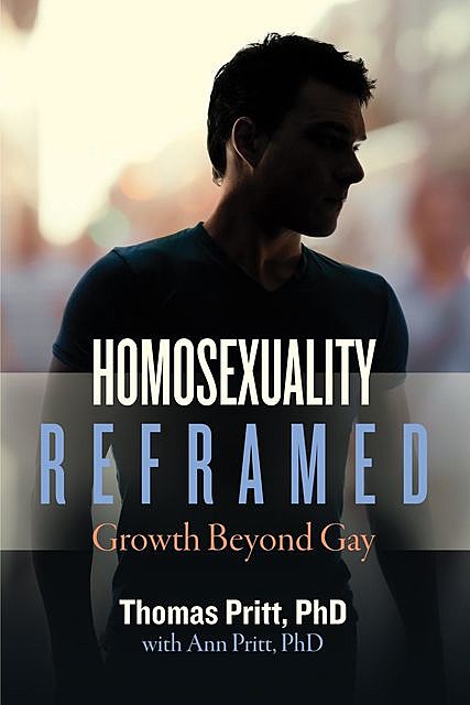 Homosexuality Reframed, TBD, Ann Pritt, Thomas Pritt