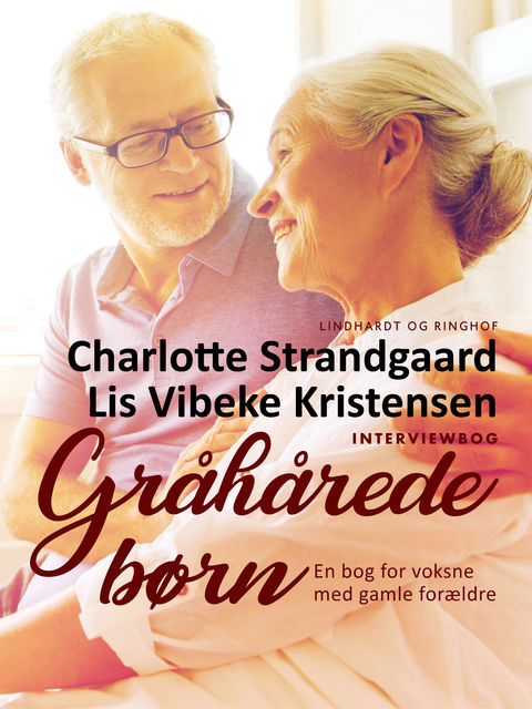 Gråhårede børn, Charlotte Strandgaard, Lis Vibeke Kristensen