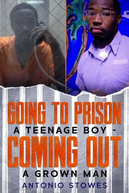 Going to Prison a Teenage Boy, Antonio Stowes