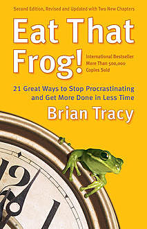 Eat That Frog!, Brain Tracy