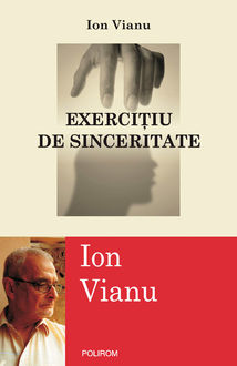 Exercitiu de sinceritate, Ion Vianu