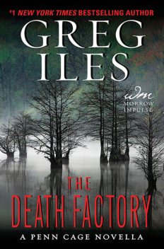 The Death Factory, Greg Iles