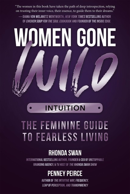 Women Gone Wild: Intuition, Penney Peirce, Rhonda Swan