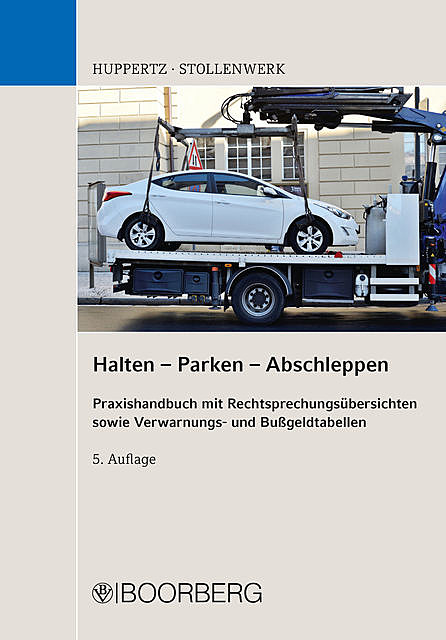 Halten - Parken - Abschleppen, Bernd Huppertz, Detlef Stollenwerk
