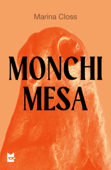 Monchi Mesa, Marina Closs