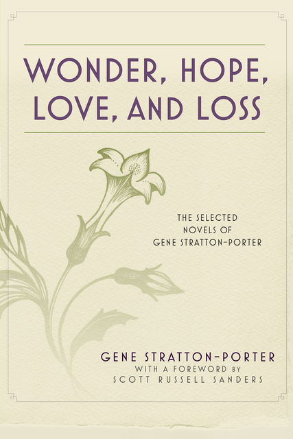 Wonder, Hope, Love, and Loss, Gene Stratton-Porter