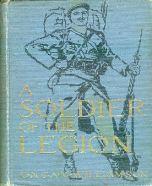 A Soldier of the Legion, C.N.Williamson
