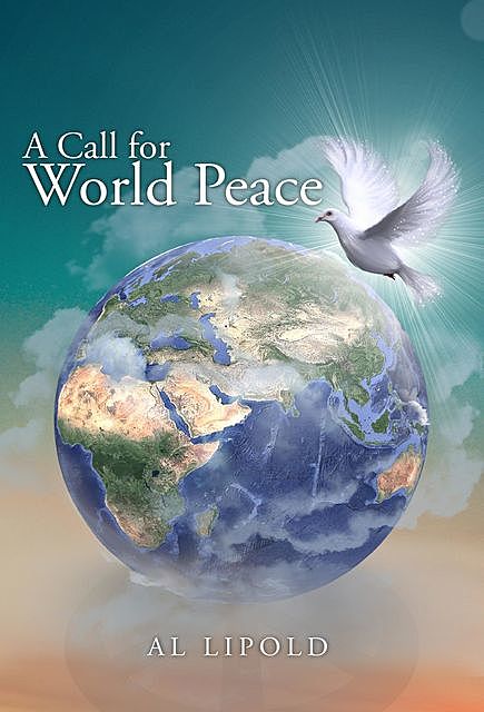 A Call for World Peace, Al Lipold