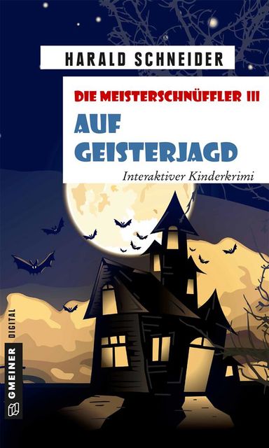 Die Meisterschnüffler III – Auf Geisterjagd, Harald Schneider