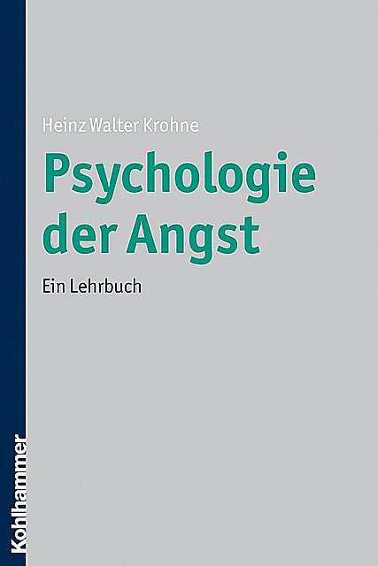 Psychologie der Angst, Heinz Walter Krohne