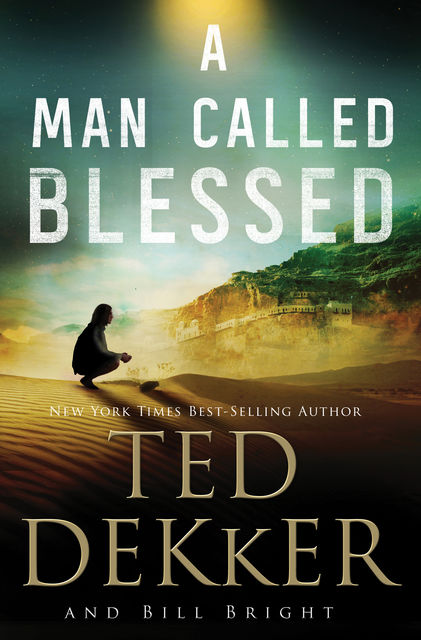 A Man Called Blessed, Ted Dekker, Bill Bright