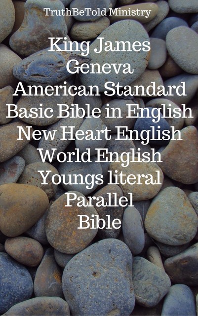 King James – Geneva – American Standard – Basic Bible in English – New Heart English – World English – Youngs literal – Parallel Bible, Joern Andre Halseth