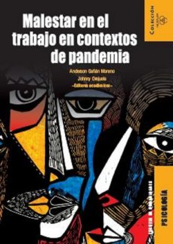 Malestar en el trabajo en contextos de pandemia, Johnny Orejuela, Anderson Gañán Moreno