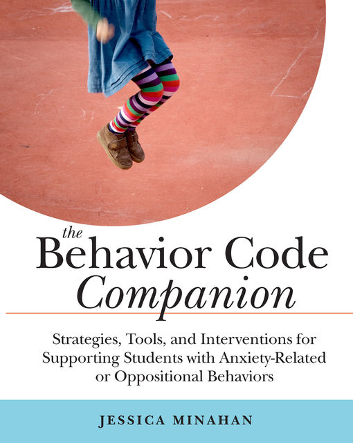 The Behavior Code Companion, Jessica Minahan
