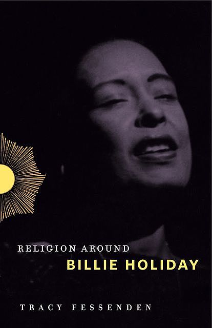 Religion Around Billie Holiday, Tracy Fessenden